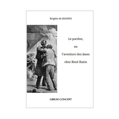 Le Pardon ou l'aventure des âmes chez René Bazin